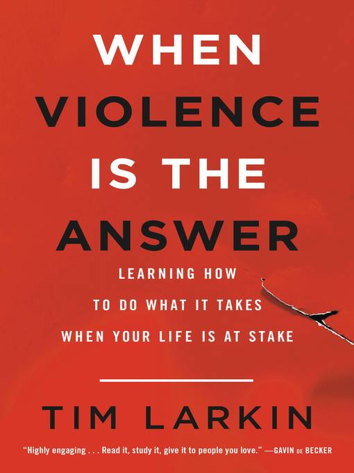 Title details for When Violence Is the Answer by Tim Larkin - Available